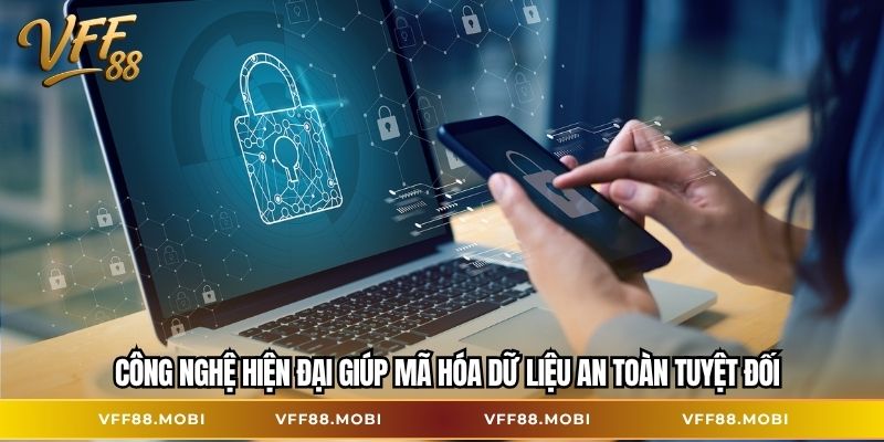 Công nghệ hiện đại giúp mã hóa dữ liệu an toàn tuyệt đối